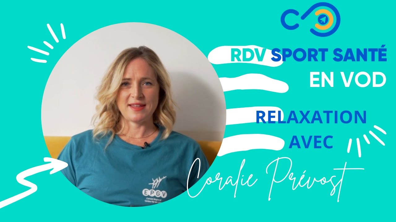 RENDEZ-VOUS SPORT SANTÉ EN VOD : RELAXATION AVEC CORALIE